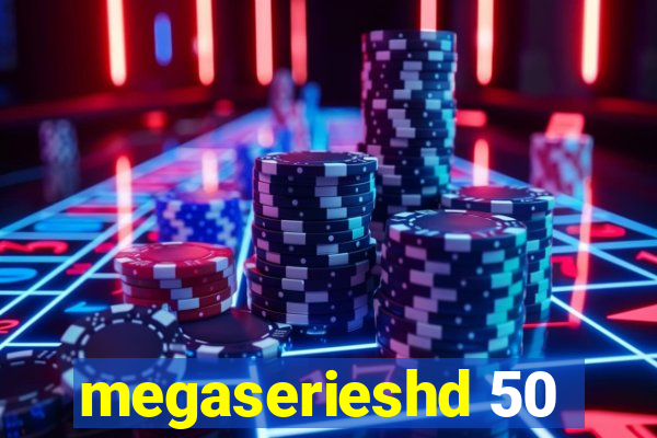 megaserieshd 50